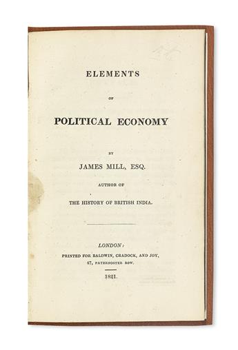 ECONOMICS  MILL, JAMES. Elements of Political Economy.  1821